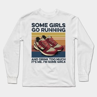 Running & Drinking Love some girls go running and drink too much Long Sleeve T-Shirt